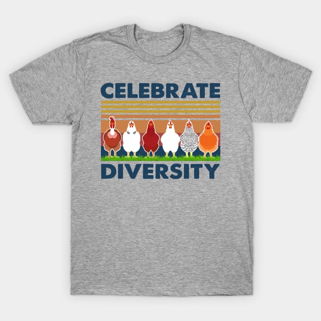 Retro Chicken Celebrate Diversity T-Shirt by Phylis Lynn Spencer